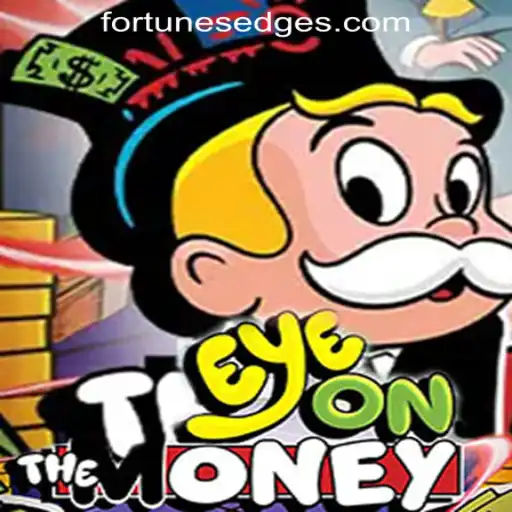 Unveiling EyeOnTheMoney: The Latest Thrill from Fortune's Edge Gaming